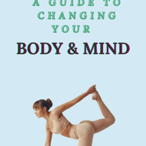 The 30-Day Yoga Transformation: A Guide to Changing Your Body & Mind