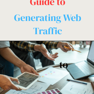 Simple Step-by-Step Guide to Generating Web Traffic