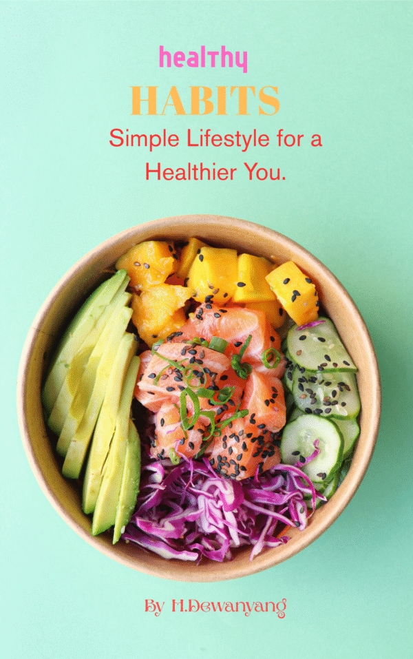 Healthy Habits: Simple Lifestyle for a Healthier You