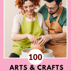 100 Arts & Crafts Ideas for Adults to Make at Home